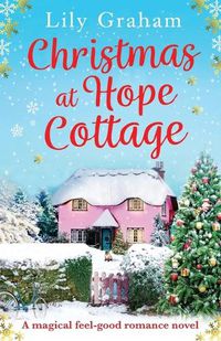 Cover image for Christmas at Hope Cottage: A magical feel good romance novel