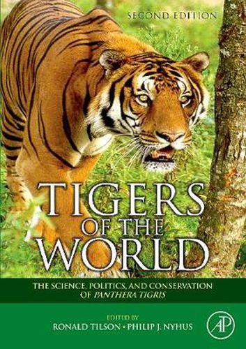 Cover image for Tigers of the World: The Science, Politics and Conservation of Panthera tigris