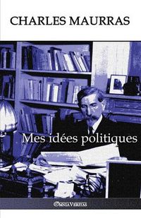 Cover image for Mes idees politiques: Edition integrale