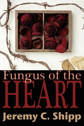 Cover image for Fungus of the Heart