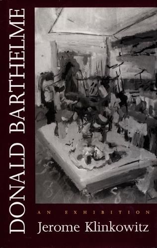 Cover image for Donald Barthelme: An Exhibition