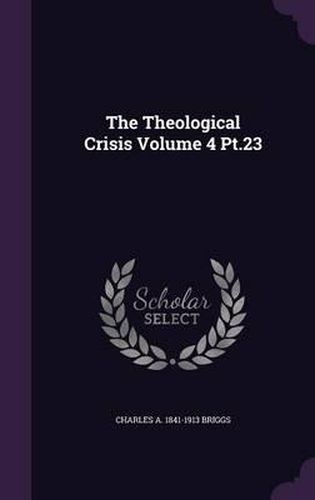 Cover image for The Theological Crisis Volume 4 PT.23