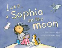 Cover image for Love, Sophia on the Moon