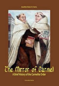 Cover image for The Mirror of Carmel: A Brief History of the Carmelite Order