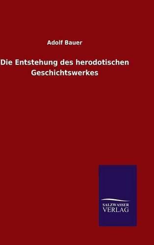 Cover image for Die Entstehung des herodotischen Geschichtswerkes