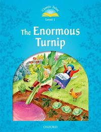 Cover image for Classic Tales Second Edition: Level 1: The Enormous Turnip