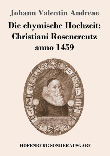 Cover image for Die chymische Hochzeit: Christiani Rosencreutz anno 1459