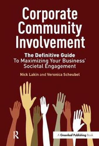 Cover image for Corporate Community Involvement: The Definitive Guide To Maximizing Your Business' Societal Engagement