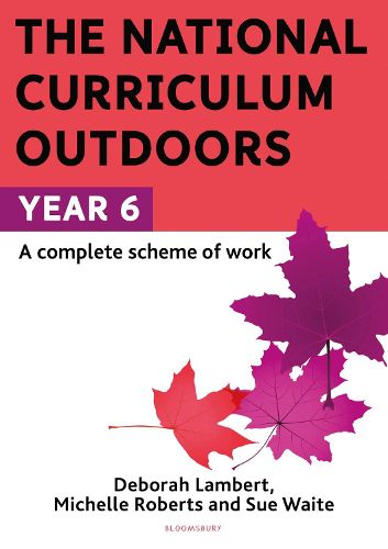 Cover image for The National Curriculum Outdoors: Year 6