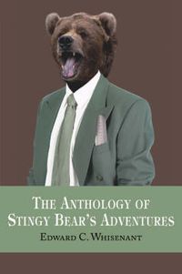 Cover image for The Anthology of Stingy Bear's Adventures