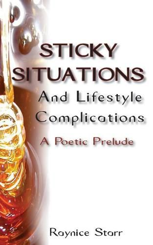 Cover image for Sticky Situations and Lifestyle Complications: A Poetic Prelude