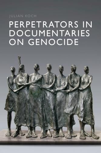 Cover image for Perpetrators in Documentaries on Genocide