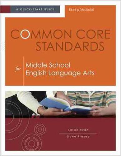 Cover image for Common Core Standards for Middle School English Language Arts: A Quick-Start Guide