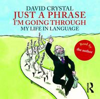 Cover image for Just A Phrase I'm Going Through: My Life in Language