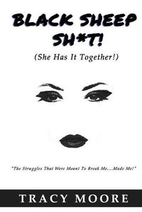 Cover image for Black Sheep Sh*T!: (She Has It Together!)