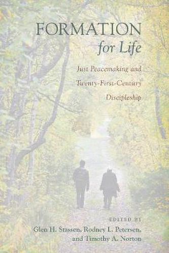 Cover image for Formation for Life: Just Peacemaking and Twenty-First-Century Discipleship