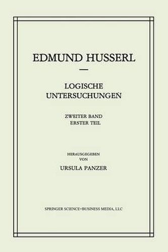 Logische Untersuchungen: Zweiter Band Untersuchungen zur Phanomenologie und Theorie der Erkenntnis