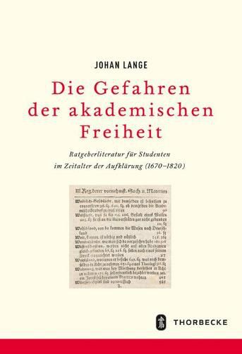 Cover image for Gefahren Akademischer Freiheit: Ratgeberliteratur Fur Studenten Im Zeitalter Der Aufklarung (1670 - 1820)