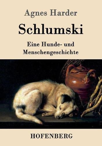 Cover image for Schlumski: Eine Hunde- und Menschengeschichte