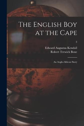 The English Boy at the Cape: an Anglo-African Story; 3