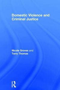 Cover image for Domestic Violence and Criminal Justice