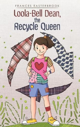 Cover image for Loola-Bell Dean, the Recycle Queen