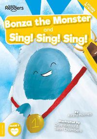 Cover image for Bonza the Monster and Sing! Sing! Sing!