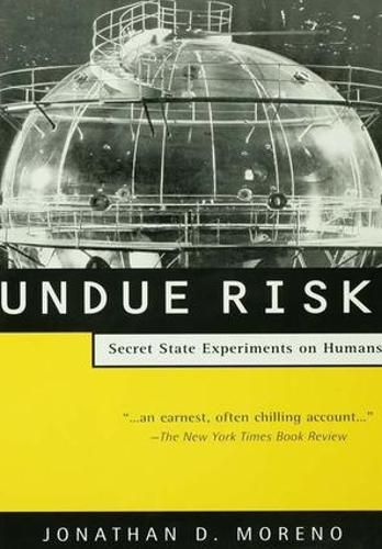 Cover image for Undue Risk: Secret State Experiments on Humans