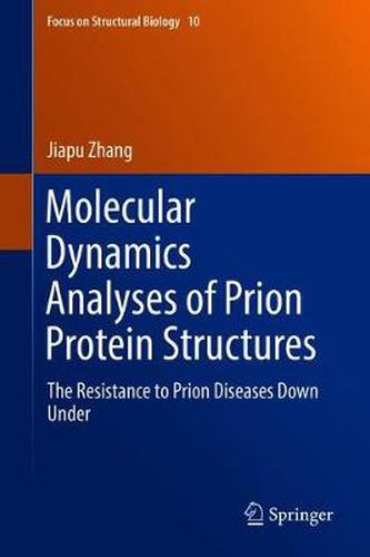 Cover image for Molecular Dynamics Analyses of Prion Protein Structures: The Resistance to Prion Diseases Down Under
