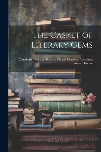 Cover image for The Casket of Literary Gems