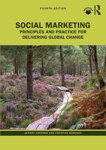 Cover image for Social Marketing: Principles and Practice for Delivering Global Change