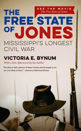 The Free State of Jones: Mississippi's Longest Civil War