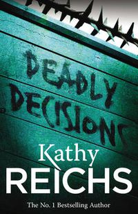 Cover image for Deadly Decisions: (Temperance Brennan 3)