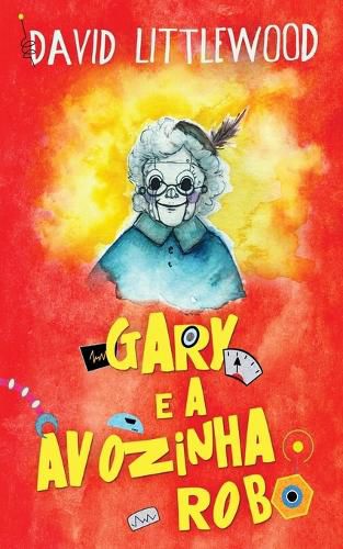 Cover image for Gary e a avozinha-robo