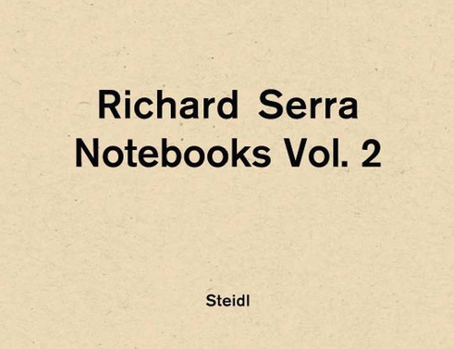 Cover image for Richard Serra: Notebooks Vol. 2