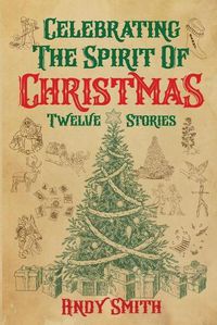 Cover image for Celebrating the Spirit of Christmas: Twelve Stories