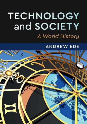 Cover image for Technology and Society: A World History