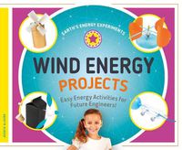 Cover image for Wind Energy Projects: Easy Energy Activities for Future Engineers!