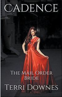 Cover image for Cadence The Mail Order Bride