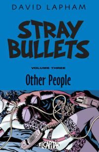 Cover image for Stray Bullets Volume 3: Other People