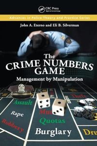 Cover image for The Crime Numbers Game: Management by Manipulation