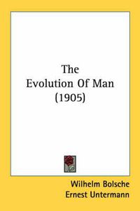 Cover image for The Evolution of Man (1905)