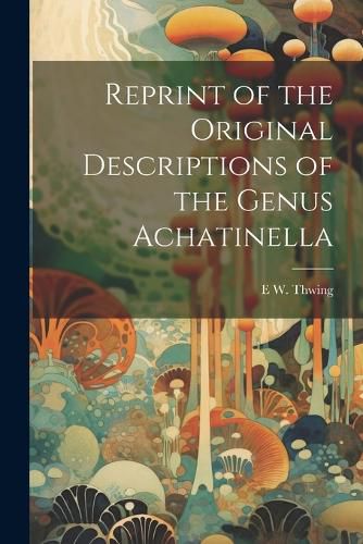 Cover image for Reprint of the Original Descriptions of the Genus Achatinella