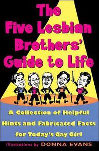 Cover image for The Five Lesbian Brothers Guide to Life