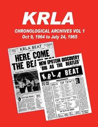 Cover image for KRLA Chronological Archives Vol 1: October 9, 1964 to July 24, 1965