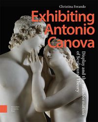 Cover image for Exhibiting Antonio Canova