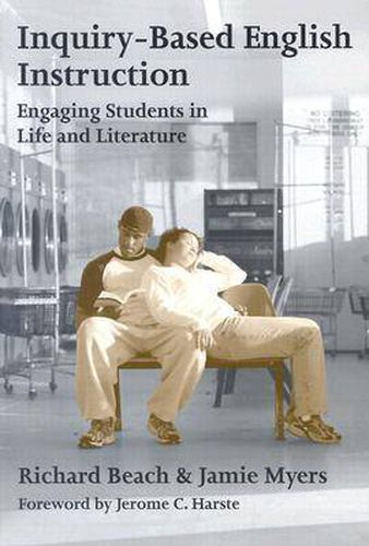 Inquiry-based English Instruction Engaging Students in Life and Literature: Engaging Students in Life and Literature