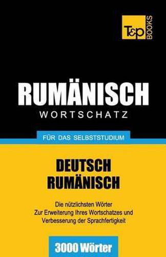 Rumanischer Wortschatz fur das Selbststudium - 3000 Woerter