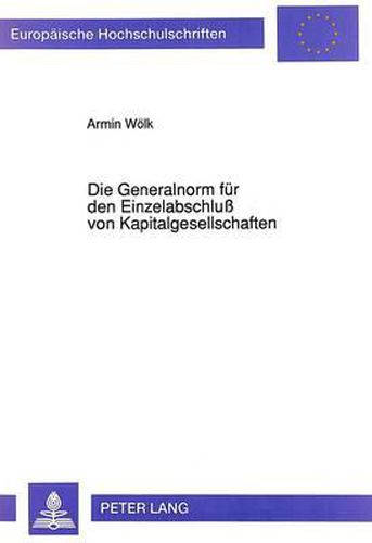 Cover image for Die Generalnorm Fuer Den Einzelabschluss Von Kapitalgesellschaften
