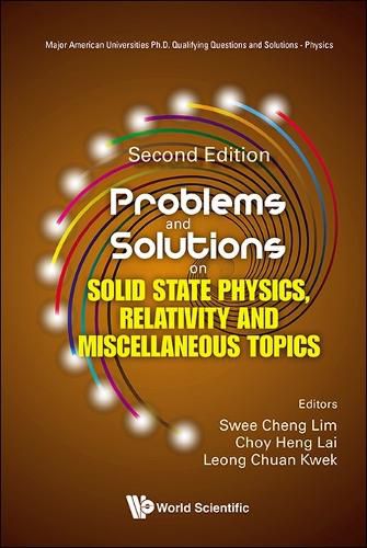 Cover image for Problems And Solutions On Solid State Physics, Relativity And Miscellaneous Topics